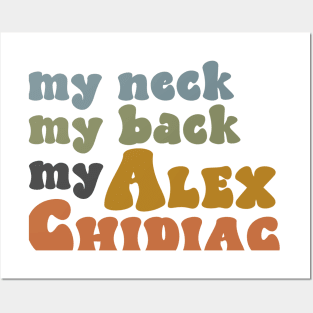My Neck, My Back, My Alex Chidiac Posters and Art